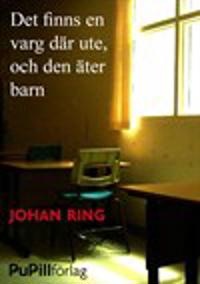 Det finns en varg därute, och den äter barn