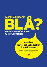 Varför är senapen blå? Texter och allsköns oljud av Bertil Pettersson