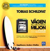 Vägen till din första miljon : alla kan bygga en egen pengamaskin