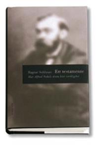 Testamente : hur Alfred Nobels dröm blev verklighet