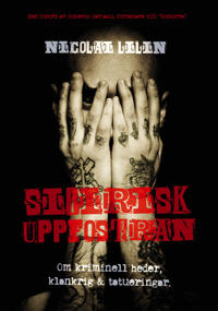 Sibirisk uppfostran : Om kriminell heder, klankrig och tatueringar