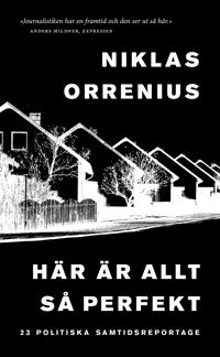 Här är allt så perfekt