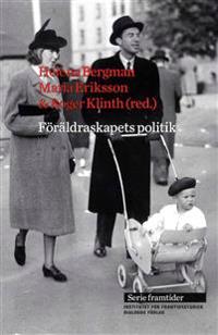 Föräldraskapets politik - från 1900- till 2000-tal