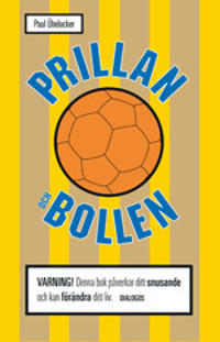 Prillan och bollen : mitt liv med snuset och sporten