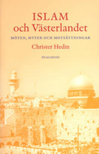 Islam och västerlandet : möten, myter och motsättningar