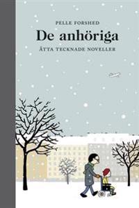 De anhöriga : åtta tecknade noveller