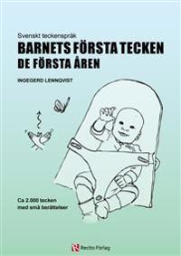 Barnets första tecken : de första åren -  svenskt teckenspråk
