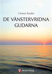 De vänstervridna gudarna