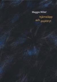 Hjärnsläpp och psykbryt