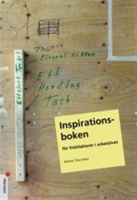 Inspirationsboken för friskfaktorer i arbetslivet