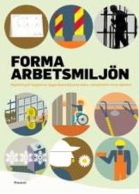 Forma arbetsmiljön