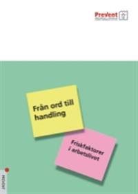 Från ord till handling - Friskfaktorer i arbetslivet