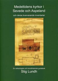 Medeltidens kyrkor i Sevede och Aspeland och deras kvarvarande inventarier