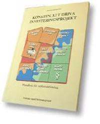 Konsten att driva investeringsprojekt -- handbok för verkstadsföretag