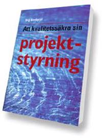 Att kvalitetssäkra sin projektstyrning
