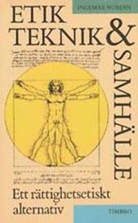Etik, teknik och samhälle - Ett rättighetsetiskt alternativ