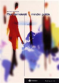 Mer demokrati - mindre politik