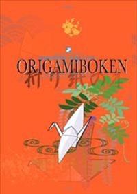 Origamiboken : Origami för nybörjare