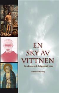En sky av vittnen : en ekumenisk helgonkalender