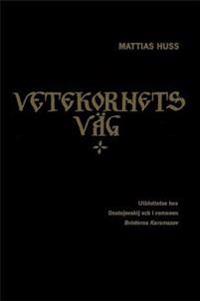 Vetekornets väg : utblottelse hos Dostojevskij och i romanen Bröderna Karamazov