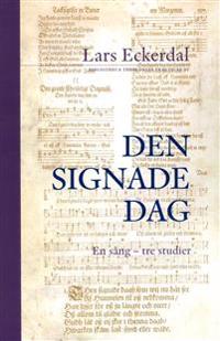 Den signade dag : en sång - tre studier