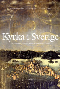 Kyrka i Sverige : introduktion till svensk kyrkohistoria