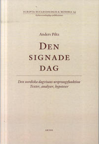 Den signade dag : den nordiska dagvisans ursprungsfunktion Texter, analys, h