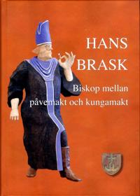 Hans Brask : biskop mellan påvemakt och kungamakt