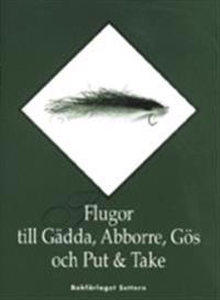 Flugor till Gädda, Abborre, Gös och Put & Take