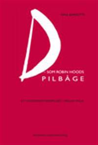 D- som Robin Hoods pilbåge