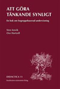 Att göra tänkande synligt : en bok om begreppsbaserad undervisning