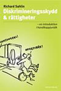 Diskrimineringsskydd & rättigheter : en introduktion i handikappjuridik