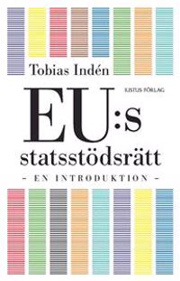 EU:s statsstödsrätt : en introduktion