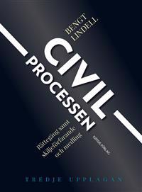 Civilprocessen : rättegång samt skiljeförfarande och medling