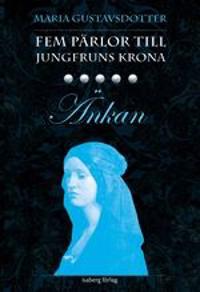 Fem pärlor till jungfruns krona. Änkan