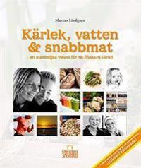 Kärlek vatten & snabbmat