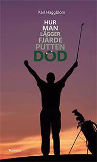 Hur man lägger fjärde putten död