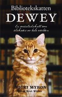 Bibliotekskatten Dewey : en småstadskatt som älskades av hela världen