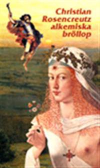 Christian Rosencreutz alkemiska bröllop år 1459