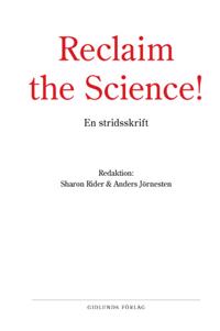 Reclaim the Science! : om vetenskapens avakademisering