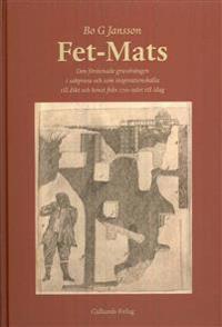 Fet-Mats : den förstenade gruvdrängen i sakprosa och som inspirationskälla till dikt och konst från 1700-talet till idag