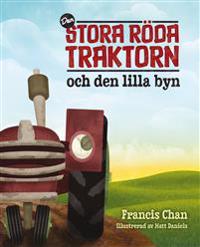 Den stora röda traktorn och den lilla byn