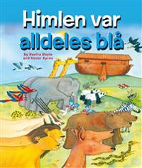 Himlen var alldeles blå