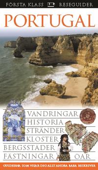 Portugal : vandringar, historia, stränder, kloster, bergsstäder, fästningar, öar