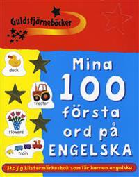 Mina 100 första ord på engelska : engelsk-svensk klistermärkesbok