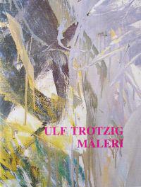 Ulf Trotzig måleri : Måleri