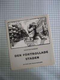 Förtrollade Staden : en Bok om Palle Nielsen