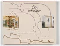 Elva interiörer. Från renässans till modernism