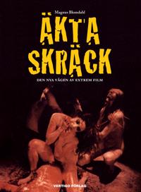 Äkta skräck : den nya vågen av extrem film