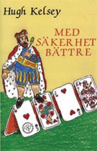 Med säkerhet bättre